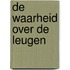 De Waarheid over de Leugen
