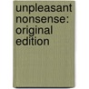 Unpleasant nonsense: Original Edition door Dhr Hugo Elena