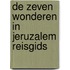 De zeven wonderen in Jeruzalem reisgids