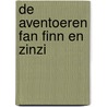 De aventoeren fan Finn en Zinzi by Tineke de Vries -Struiksma