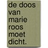 De doos van Marie Roos moet dicht.