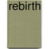 Rebirth