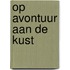 Op avontuur aan de kust