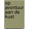 Op avontuur aan de kust by Tom Suykens
