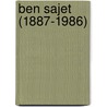 Ben Sajet (1887-1986) by Jos van der Lans