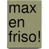 Max en Friso!