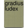 Gradius Ludex door Paul G. Frank