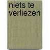 Niets te verliezen door Jennifer Rowena
