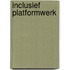 Inclusief platformwerk