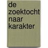 De zoektocht naar karakter by Massimo Pigliucci