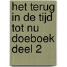 Het Terug in de Tijd tot Nu Doeboek deel 2 door Anke Steffers
