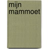 Mijn Mammoet door Rutger Balm
