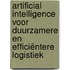 Artificial Intelligence voor Duurzamere en Efficiëntere Logistiek