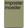 Imposter moeder door Hanan Challouki