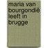 Maria van Bourgondië leeft in Brugge