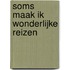 Soms maak ik wonderlijke reizen