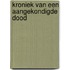 Kroniek van een aangekondigde dood