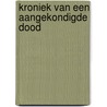 Kroniek van een aangekondigde dood by Gabriel GarcíA. Márquez
