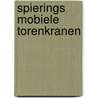 Spierings mobiele torenkranen door Piet Mulder