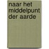 Naar het middelpunt der aarde