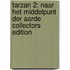Tarzan 2: Naar het middelpunt der aarde COLLECTORS EDITION