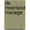 De Moorland manege door Catherine Hapka