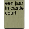 Een jaar in Castle Court by Holly Hepburn