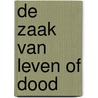 De zaak van leven of dood door Janice Hallett