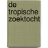 De tropische zoektocht