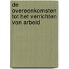 De overeenkomsten tot het verrichten van arbeid door W.J.P.M. Fase