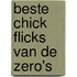 Beste chick flicks van de zero's