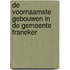 De voornaamste gebouwen in de gemeente Franeker