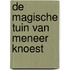 De magische tuin van meneer Knoest