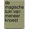 De magische tuin van meneer Knoest door Midjourney V5