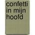 Confetti in mijn hoofd