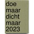 Doe Maar Dicht Maar 2023