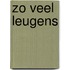 Zo veel leugens