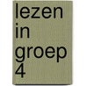 Lezen in groep 4 door Karin van der Weijden