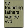 De founding fathers van de VVD by Gerrit Voerman