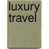 Luxury Travel door Puurenkuur Bv