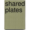 Shared plates door Onbekend