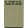 De komst van de massademocratie door Eric Van De Casteele