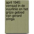 April 1945: verraad in de vuurlinie en het grijze gebied van Gerard Olinga