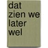 Dat zien we later wel