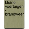 Kleine voertuigen - Brandweer by ImageBooks Factory