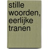 Stille woorden, eerlijke tranen by Nikolas D'Hert