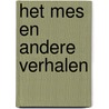 Het Mes en andere verhalen door Frits Quadekker