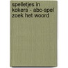 Spelletjes in kokers - Abc-spel Zoek het woord door ImageBooks Factory