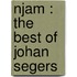 Njam : The Best of Johan Segers