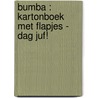Bumba : kartonboek met flapjes - Dag juf! door Onbekend